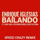 Enrique Iglesias & Sean Paul, Descemer Bueno, Gente De Zona - Bailando (Speed Crazy Remix) [2025]