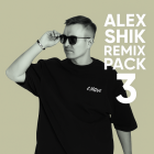 Alex Shik - Remix Pack 3 [2025]