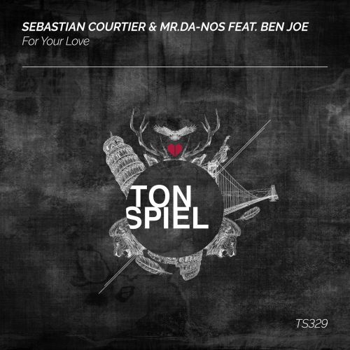 Sebastian Courtier & Mr.Da-Nos feat. Ben Joe - For Your Love (Extended Mix) [TONSPIEL].mp3