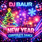 DJ Baur - New Year Corporate Dance [2025]