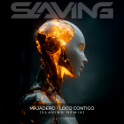 Majadero - Loco Contigo (Slaving Remix) [2026]