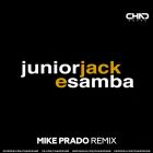Junior Jack - E Samba (Mike Prado Remix) [2026]