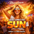 Movetown - Here Comes The Sun (Index-1 & Slim Remix) [2026]