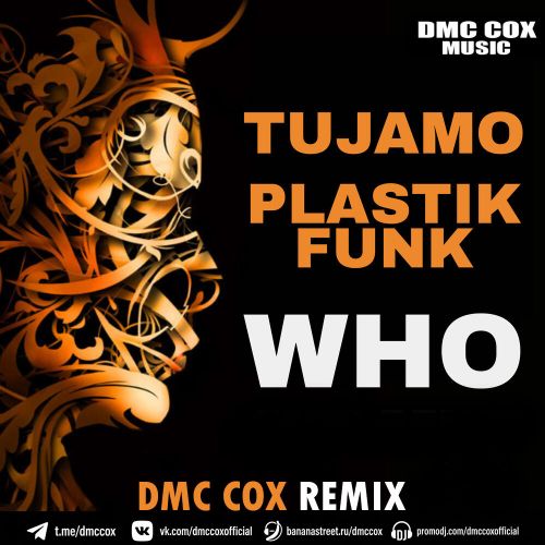 Tujamo & Plastik Funk - Who (Dmc Cox Remix) [2026]