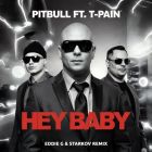 Pitbull & T-Pain - Hey Baby (Eddie G & Starkov Remix) [2026]