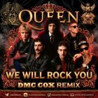 Queen - We Will Rock You (Dmc Cox Remix) [2026]