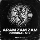 Dmc Cox - Aram Zam Zam (Original Mix)