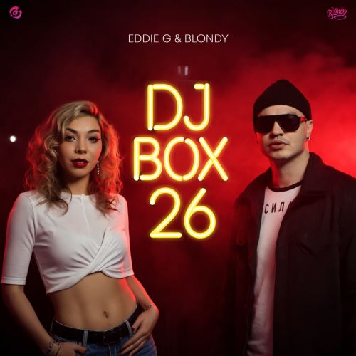 Eddie G & Blondy - DJ Box #26 [2026]