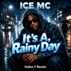 Ice Mc - It�s A Rainy Day (Index-1 Remix) [2026]