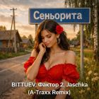 Bittuev, ������ 2, Jaschka - ��������� (A-Traxx Remix) [2026]