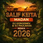 Salif Keita - Madan (DJ Gorodnev & DJ Paulbass Remix) [2026]
