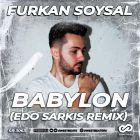 Furkan Soysal - Babylon (Edo Sarkis Remix) [2026]