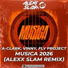 A-Clark, Vinny, Fly Project - Musica 2026 (Alexx Slam Remix) [2026]