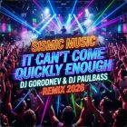 Sismic Music - It Can't Come Quickly Enough (DJ Gorodnev & DJ Paulbass Remix) [2026]