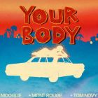 Mont Rouge, Mooglie, Tom Novy - Your Body (Extended Mix) [2026]