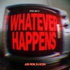 Jus Ron, Dj Icon - Whatever Happens (Extended Mix) [2026]