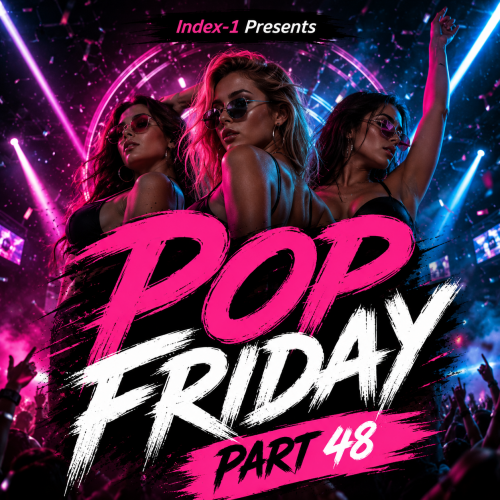 Index-1 Pop Friday Part 48 [2026]