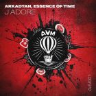 Arkadyan & Essence Of Time - J'adore (Extended Mix) [2026]