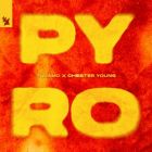 Tujamo & Chester Young - Pyro (Extended Mix) [2026]