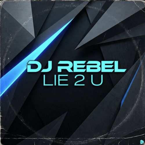 Dj Rebel - Lie 2 U (Extended Mix) [2026]