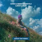 Gordo & Reinier Zonneveld - Loco Loco (Sergey Raf Remix)[2026]