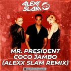 Mr. President - Coco Jambo (Alexx Slam Remix) [2026]
