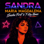 Sandra - Maria Magdalena (Sasha First & T-Key Remix) [2026]