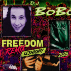 DJ Bobo - Freedom (Lesnichiy Remix) [2026]