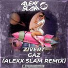 Zivert - Gaz (Alexx Slam Remix) [2026]