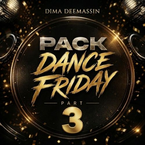 Dima Deemassin - Pack Dance Friday (pt. 3) [2026]