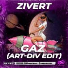 Zivert - Gaz (Art-Div Edit) [2026]