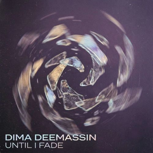 Dima Deemassin - Until I Fade [2026]