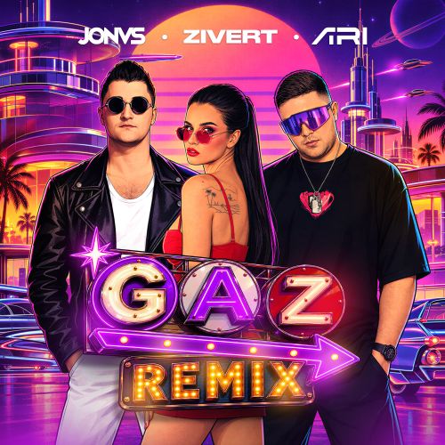Zivert - Gaz (Jonvs & Ari Remix) [2026]