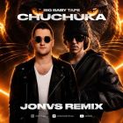 Big Baby Tape - Chuchuka (Jonvs Remix) [2026]