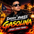 Daddy Yankee - Gasolina (Speed Crazy Remix) [2026]