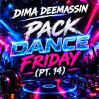 Dima Deemassin - Pack Dance Friday (pt. 14) [2026]