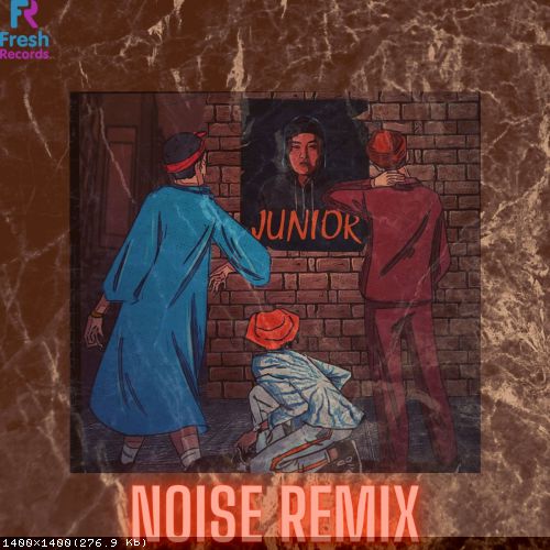   feat. Junio -   (Noise Remix) [2021]