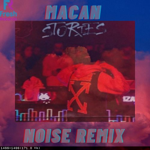 Macan - Stories (Noise Remix) [2021]