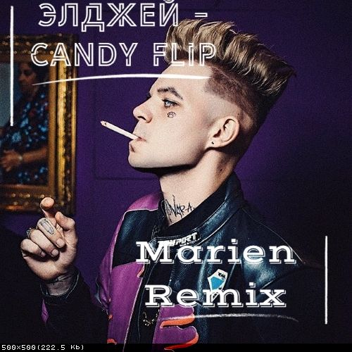  - Candy Flip (Marien Remix) [2021]