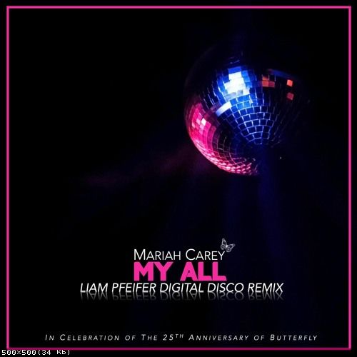 Mariah Carey - My All (Liam Pfeifer Digital Disco Remix).mp3