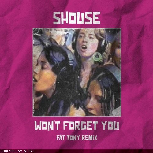 Shouse - Won´t Forget You (Fat  Tony Remix).mp3