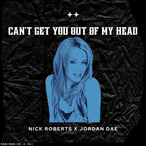 Kylie Minogue - Can't Get You Out My Head (Nick Roberts X Jordan Dae Remix) [2023]