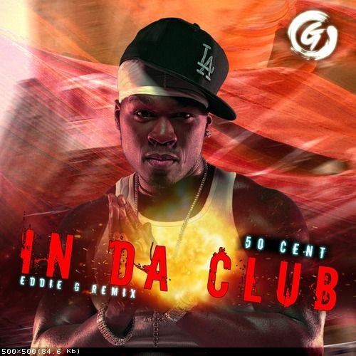 50 Cent - In Da Club (Eddie G Remix) [2022]