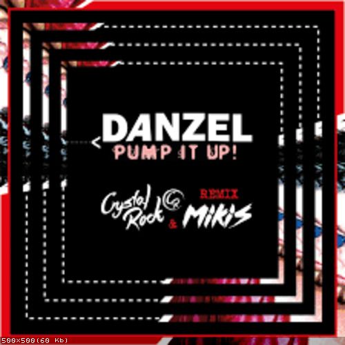 Danzel - Pump It Up (Mikis & Crystal Rock Remix) [2023]