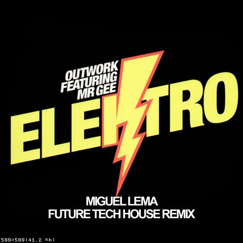 Outwork ft Mr Gee - Elektro (Miguel Lema Remix).mp3