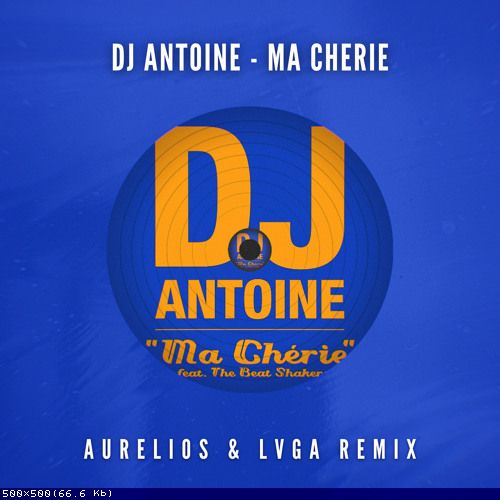 DJ Antoine - Ma Cherie (Aurelios & Lvga Remix).mp3