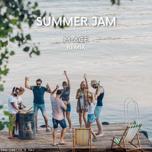 The Underdog Project - Summer Jam (M-Ace Remix).mp3