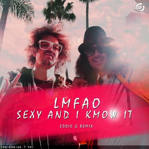 Lmfao - Sexy And I Know It (Eddie G Remix) [2023]