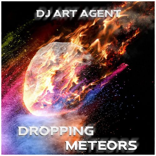 Dj Art Agent - Dropping Meteors (Extended Mix) [2023]