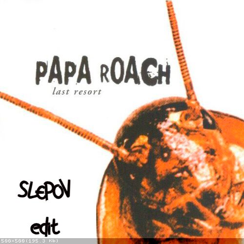 Papa Roach - Last Resort (Slepov Edit) [2023]